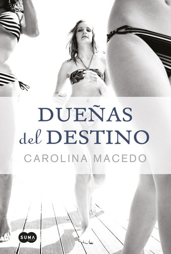 Dueñas Del Destino - Carolina Macedo