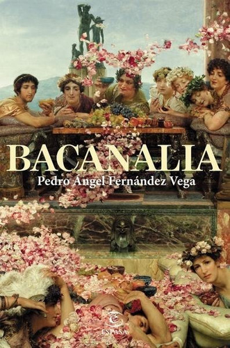 Bacanalia - Pedro Ángel Fernández Vega - Nuevo - Original