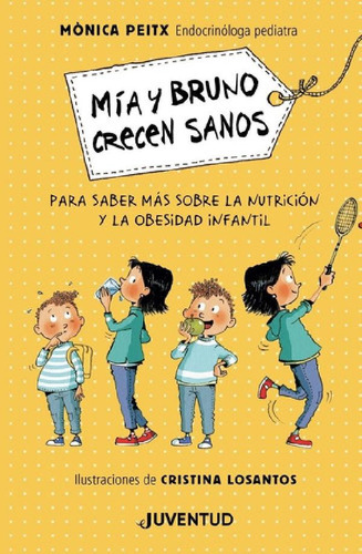 Libro - Mia Y Bruno Crecen Sanos, De Peitx Monica. Editoria