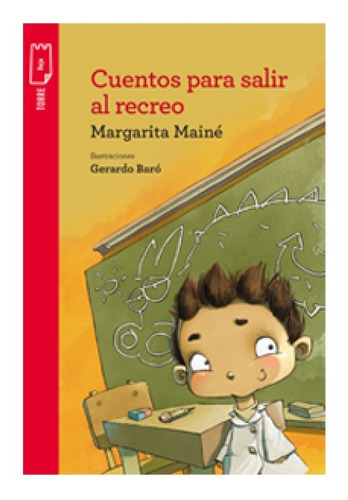 Cuentos Para Salir Al Recreo - Margarita Mainé