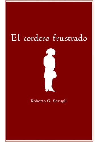 Libro: El Cordero Frustrado (spanish Edition)