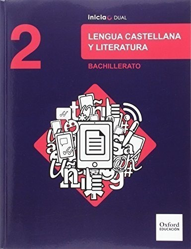 Inicia Dual Lengua Castellana Y Literatura. 2º Bachillerato.