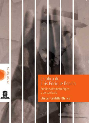 La Obra De Luis Enrique Osorio Análisis Dramatológico Y De C