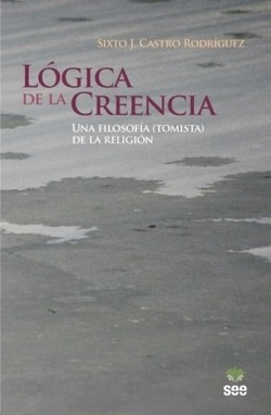 Libro Lógica De La Creencia. Una Filosofía (tomista) De La R
