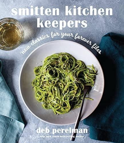 Smitten Kitchen Keepers: New Classics For Your Forever Files