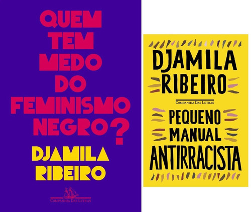 Kit 2 Livros Djamila Ribeiro - Pequeno Manual Antirracista + Quem Tem Medo Do Feminismo Negro