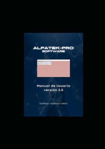 Libro: Manual De Usuario Del Software Alpatek-pro (spanish