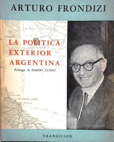 La Política Exterior Argentina Frondizi Prólogo Dardo Cúneo