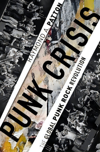 Punk Crisis, De Raymond A. Patton. Editorial Oxford University Press Inc, Tapa Blanda En Inglés