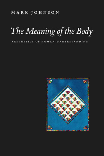 Libro: The Meaning Of The Body: Aesthetics Of Human Understa