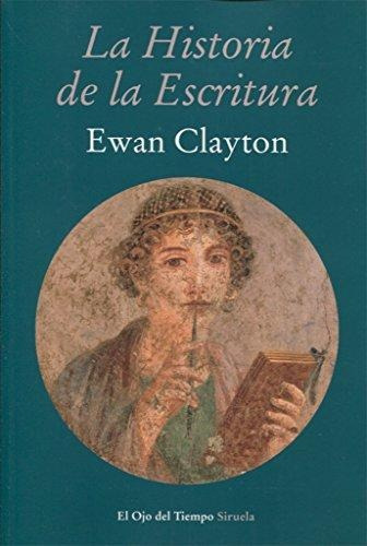 La Historia De La Escritura - Clayton, Ewan