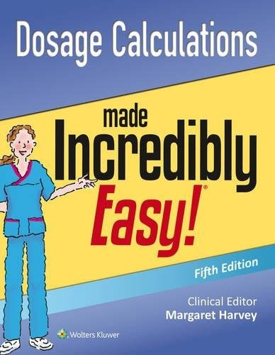 Libro Dosage Calculations Made Incredibly Easy! - Nuevo