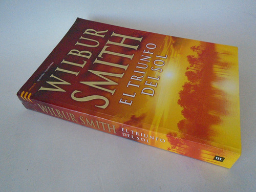El Triunfo Del Sol - Wilbur Smith