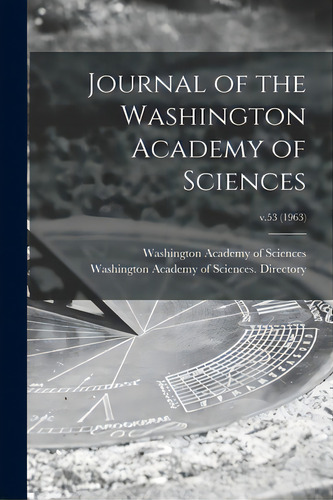 Journal Of The Washington Academy Of Sciences; V.53 (1963), De Washington Academy Of Sciences (washi. Editorial Legare Street Pr, Tapa Blanda En Inglés