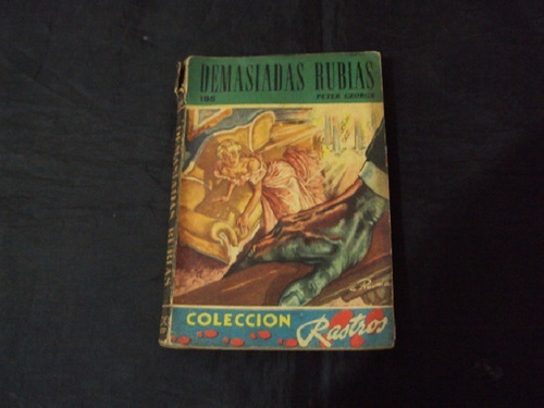 Demasiadas Rubias - Peter George - Coleccion Rastros