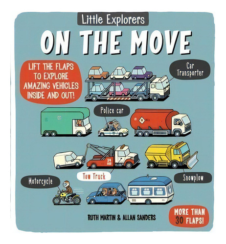 Little Explorers : On The Move - Little Bes Ke, De Martin,ruth & Sanders, Allan. Editorial Simon & Schuster En Inglés