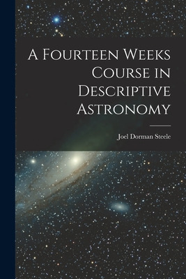 Libro A Fourteen Weeks Course In Descriptive Astronomy - ...