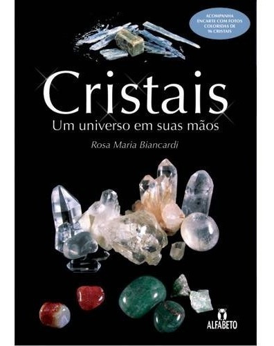 Livro - Cristais: Um Universo Em Suas Mãos