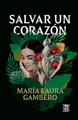 Salvar un corazón, de Gambero, María Laura. Editorial VeRa Romántica, tapa blanda en español, 2020