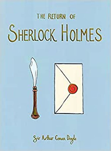 The Return Of Sherlock Holmes - Wordsworth Collector's Editi, De Doyle, Arthur An. Editorial Wordsworth Editions Limited, Tapa Mole, Edición 2021-09-09 00:00:00 En Inglês