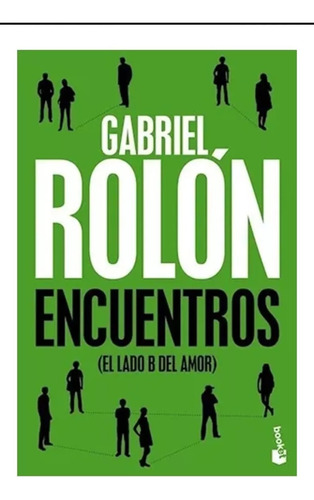 Encuentros: El Lado B Del Amor - Gabriel Rolon