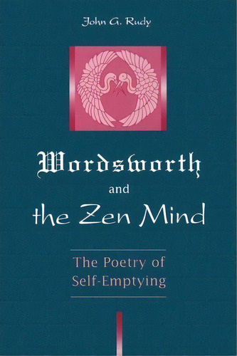 Wordsworth And The Zen Mind, De John G. Rudy. Editorial State University New York Press, Tapa Blanda En Inglés