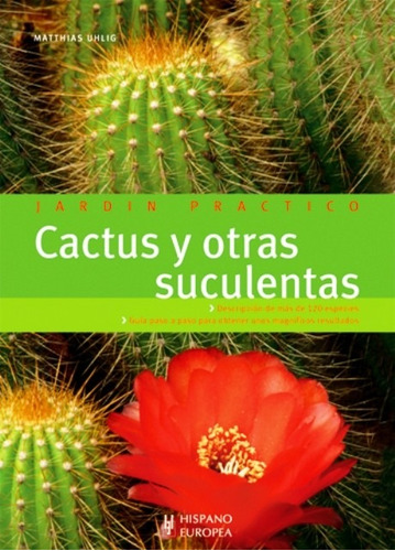 Cactus Y Otras Suculentas . Jardin Practico