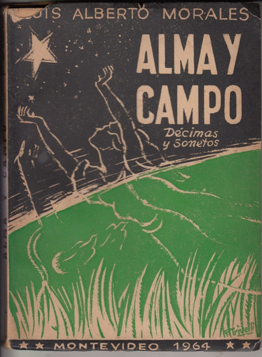 1964 Cerro Largo Luis Alberto Morales Alma Y Campo Dedicado