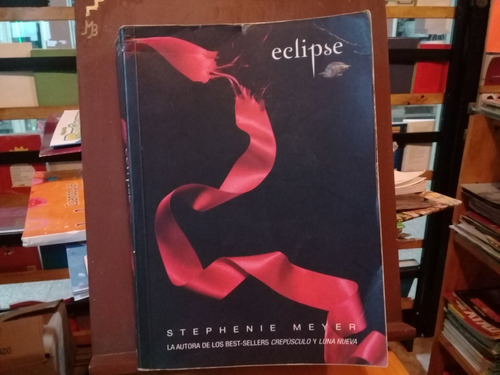Eclipse - Stephenie Meyer - Alfaguara - Edicion 2009