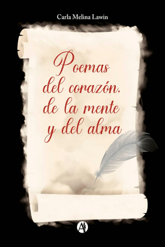 Poemas Del Corazón, De La Mente Y Del Alma - Carla Lawin