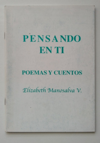 Pensando En Ti: Poemas Y Cuentos - Elizabeth Manosalva J A23