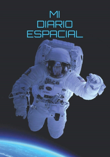 Libro: Mi Diario Espacial: Una Revista De Noticias De 150 En