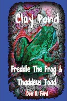 Libro Clay Pond - Freddie The Frog & Thaddeus Toad - Don ...