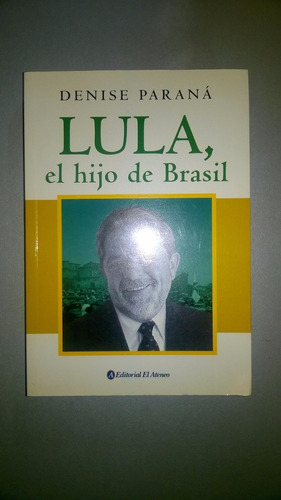 Lula, El Hijo De Brasil - Paraná