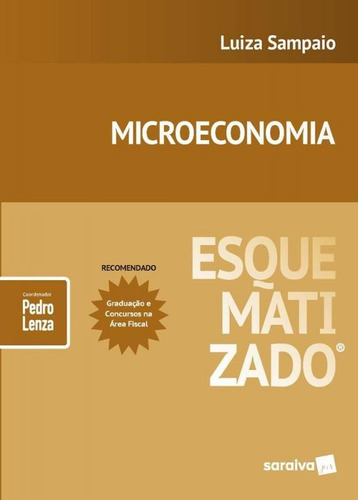 Microeconomia Esquematizado - Saraiva - 1 Ed, De Luiza Sampaio. Editora Saraiva, Capa Mole, Edição 1 Em Português