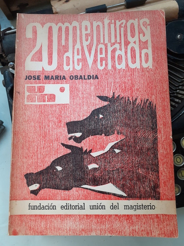 20 Mentiras De Verdad José María Obaldía