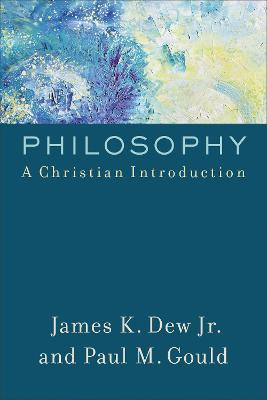 Libro Philosophy : A Christian Introduction - James K. Jr...