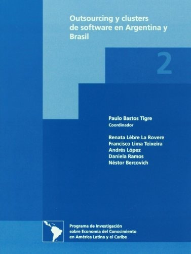 Outsourcing Y Clusters De Software En Argentina Y Brasil, De Paulo Bastos Tigre. Editorial Flacso (w), Tapa Blanda En Español