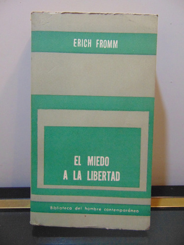 Adp El Miedo A La Libertad Erich Fromm / Ed Paidos 1964 Bsas