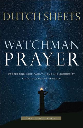 Libro: Watchman Prayer: Protecting Your Family, Home And Com