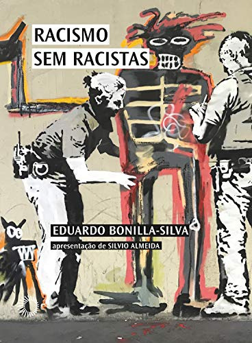 Libro Racismo Sem Racistas O Racismo Da Cegueira De Cor E A