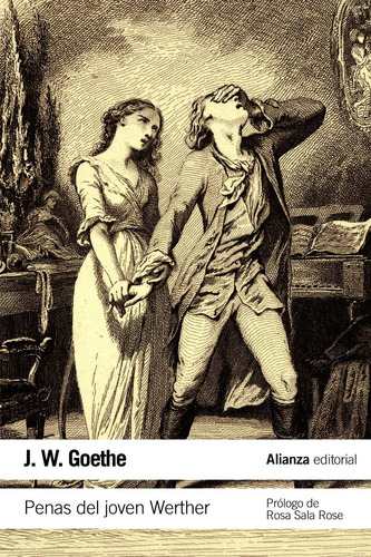 Penas del joven Werther, de Goethe, Johann Wolfgang. Serie El libro de bolsillo - Literatura Editorial Alianza, tapa blanda en español, 2012