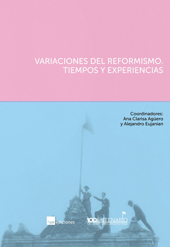 Variaciones Del Reformismo Tiempos Y Experiencias, De Agüero Eujanian. N/a, Vol. Volumen Unico. Editorial Hya Ediciones, Tapa Blanda, Edición 1 En Español
