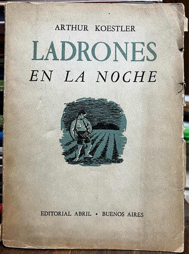 Ladrones En La Noche - Arthur Koestler