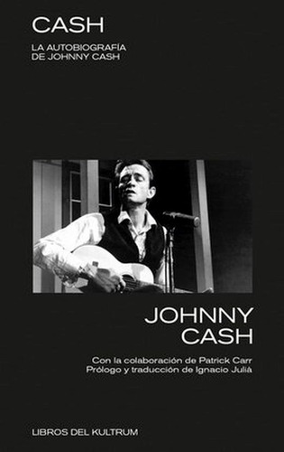 Libro Cash. La Autobiografía De Johnny Cash Lku