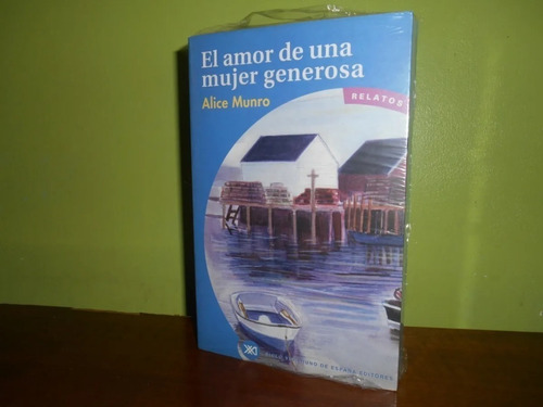 Libro, El Amor De Una Mujer Generosa - Alice Munro