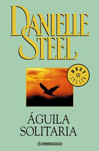 Libro Aguila Solitaria Coleccion Best Seller De Steel Daniel