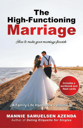 The High-functioning Marriage: How To Make Your Marriage Flourish, De Azenda, Mannie Samuelsen. Editorial Tellwell Talent, Tapa Blanda En Inglés