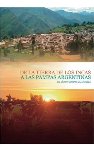 Libro: De La Tierra De Los Incas A Las Pampas Argentinas: De