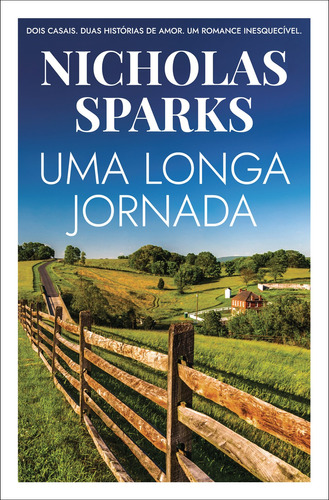 Uma longa jornada: Dois casais. Duas histórias de amor. Um romance inesquecível., de Sparks, Nicholas. Editora Arqueiro Ltda., capa mole em português, 2021